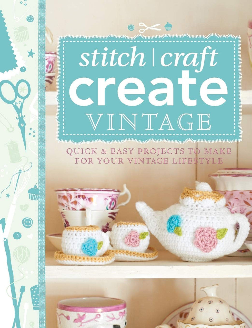Stitch, Craft, Create Vintage Book