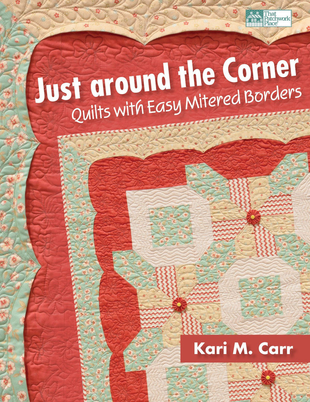 Just Around the Corner Book by Kari M. Carr