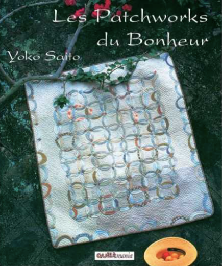 Les Patchworks du Bonheur Book by Yoko Saito