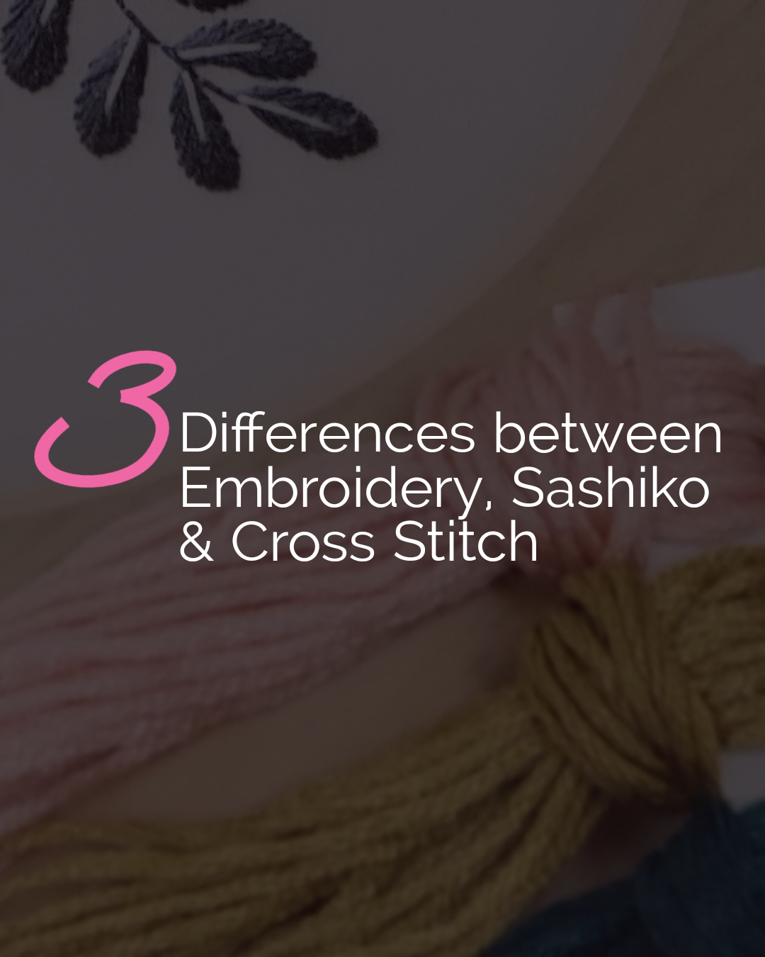 Tip Tuesday - March 18, 2025 - 3 Differences between Embroidery, Sashiko & Cross Stitch