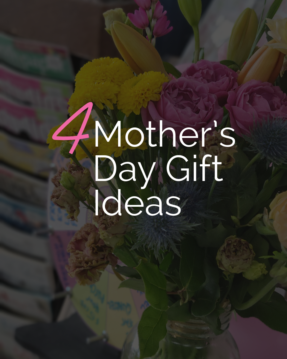 Tip Tuesday - April 29, 2025 - 4 Mother's Day Gift Ideas