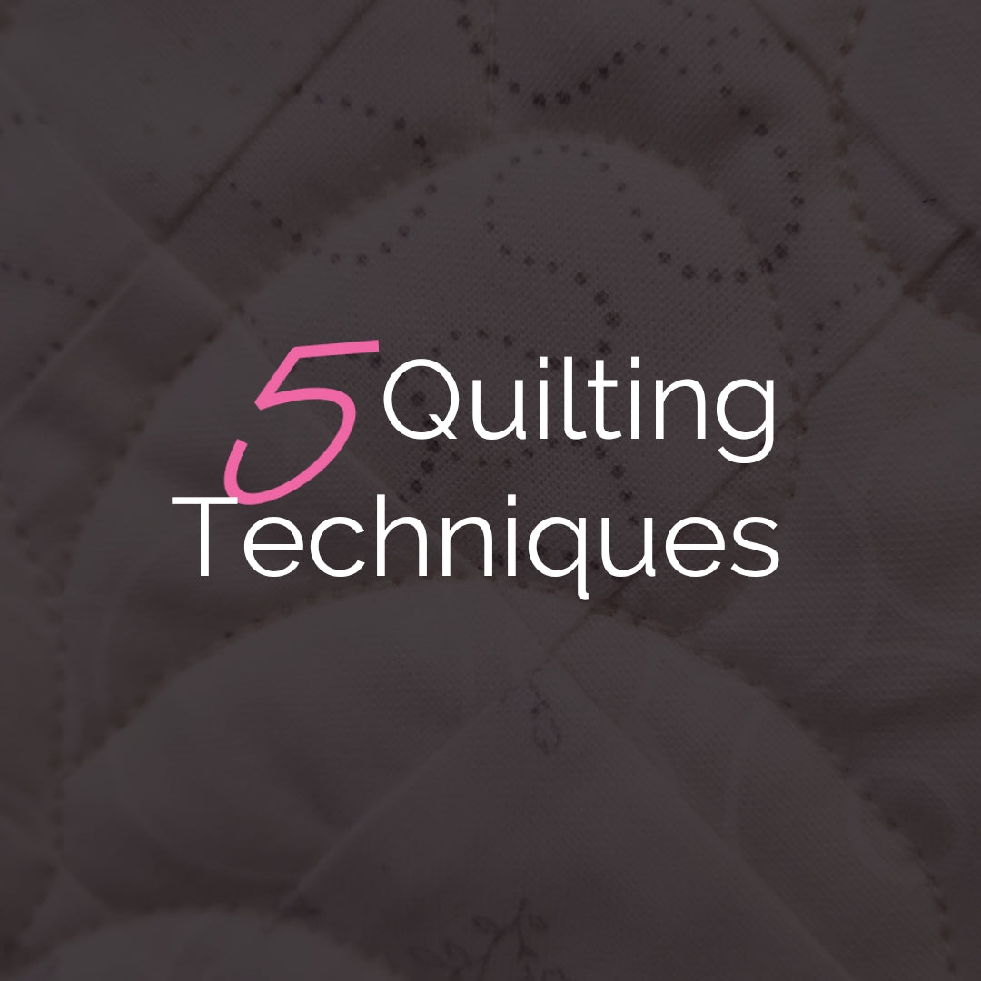 Tip Tuesday - May 16, 2023 - 5 Quilting Techniques