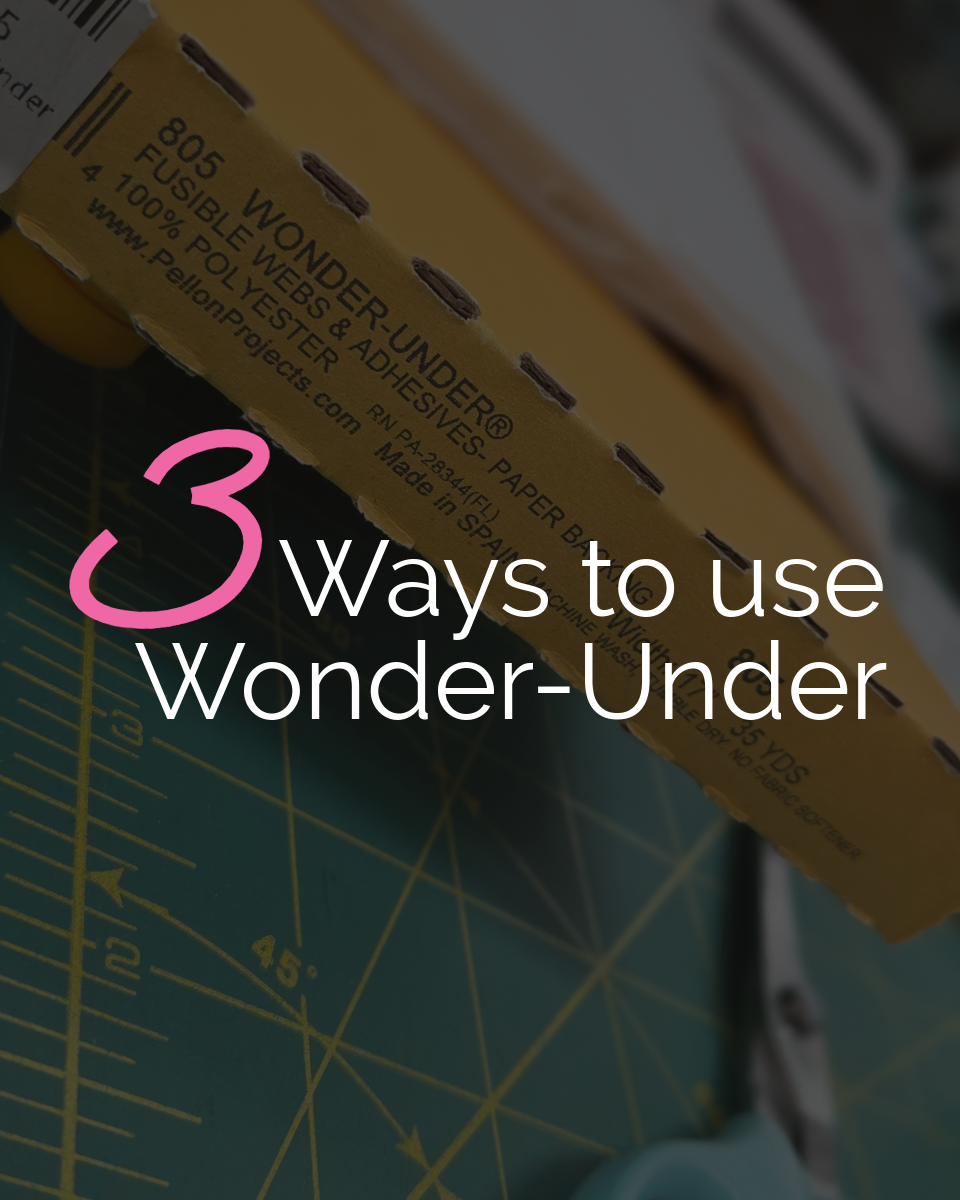 Tip Tuesday - June 2, 2026 - 3 Ways to Use Wonder-Under