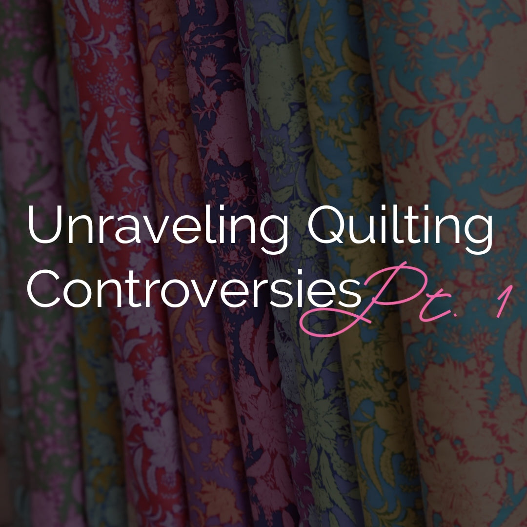 Tip Tuesday - June 13, 2023 - Unraveling Quilting Controversies Part.1