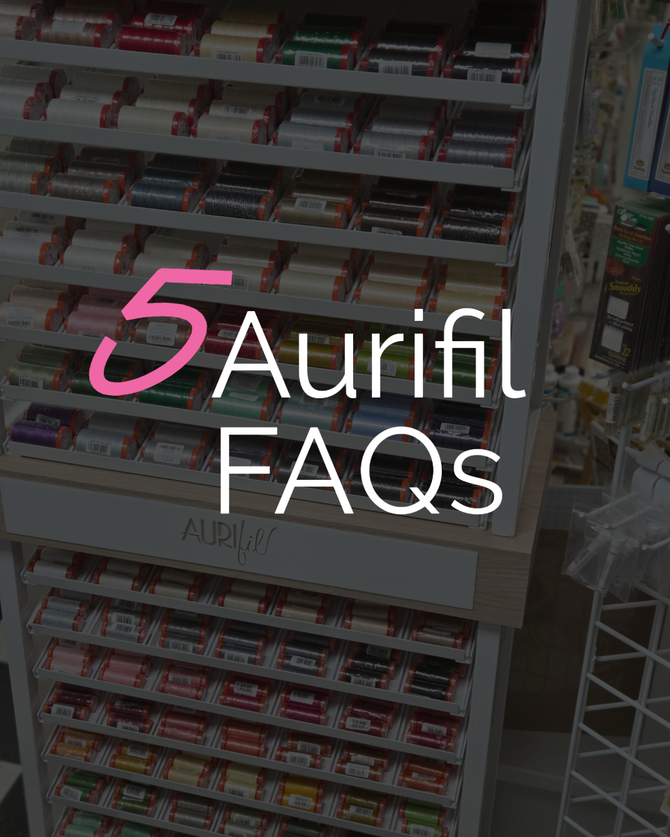 Aurifil FAQs + Maker Spotlight