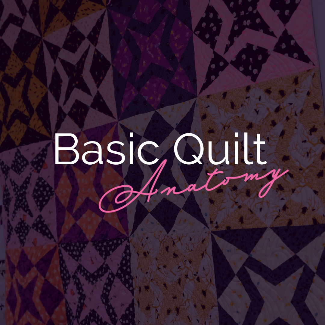 Tip Tuesday - October 31, 2023 - Basic Quilt Anatomy