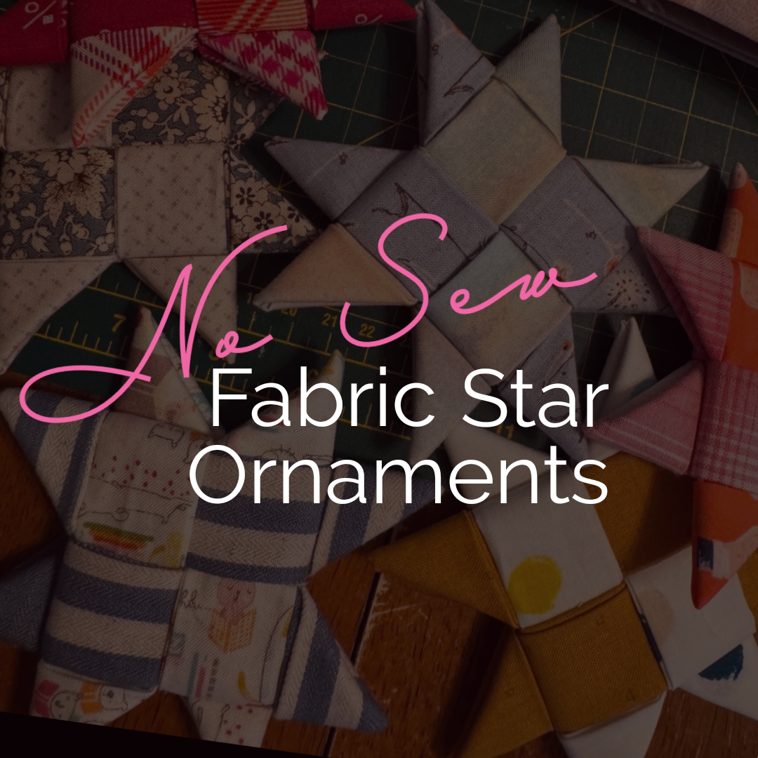 Tip Tuesday - December 17, 2024 - No Sew Fabric Star Ornaments