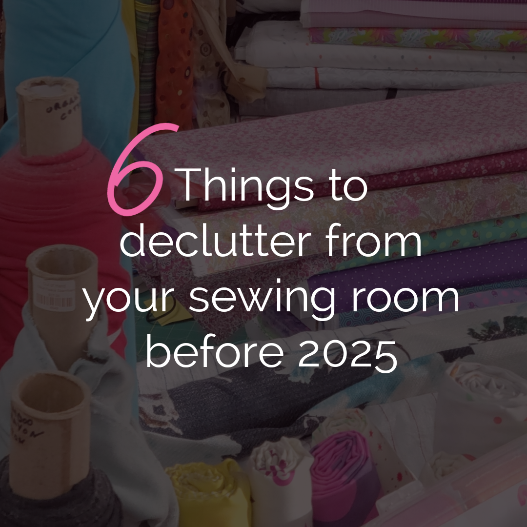 6 Things to declutter from your sewing room before 2025 + Alison’s Holiday Pick