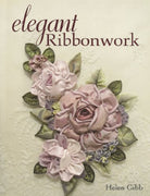Elegant Ribbonwork Book by Helen Gibb