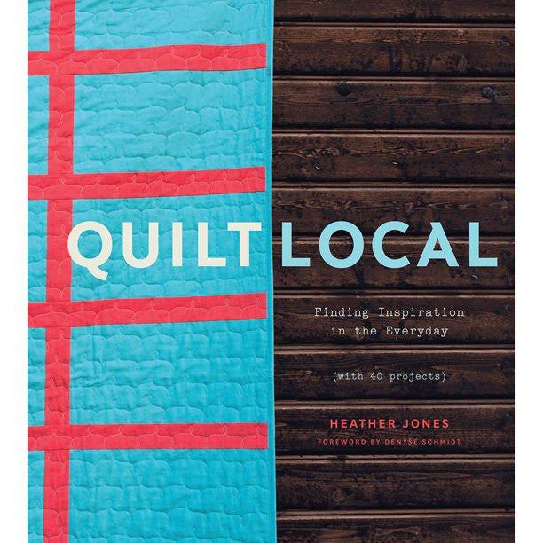 Quilt Local Book by Heather Jones