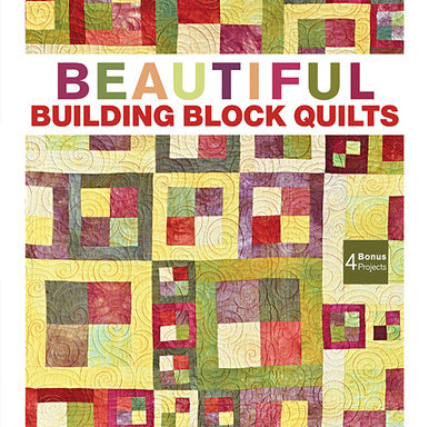 Beautiful Building Block Quilts Book by Lisa Walton