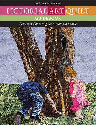 Pictorial Art Quilt Guidebook by Leni Levenson Wiener