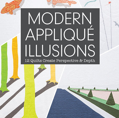 Modern Applique Illusions Book by Casey York