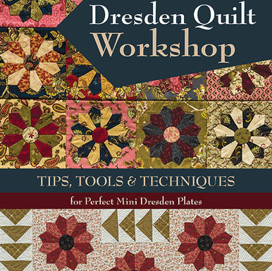 Dresden Quilt Workshop Book by Susan R. Marth