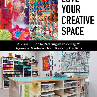 Love Your Creative Space Book by Lilo Bowman