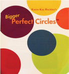 Karen Kay Buckley's Bigger Perfect Circles Templates
