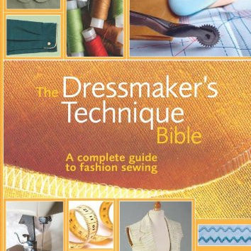 The Dressmaker's Technique Bible Book by Lorna Knight
