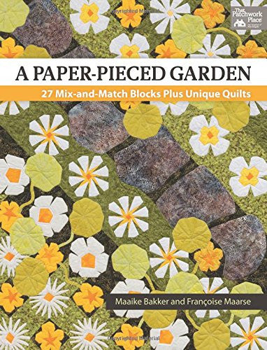 A Paper-Pieced Garden Book by Maaike Bakker and Francoise Maarse
