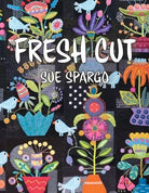 Fresh Cut by Sue Spargo - Pattern Book