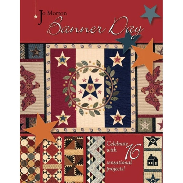 Banner Day Book by Jo Morton Quilts