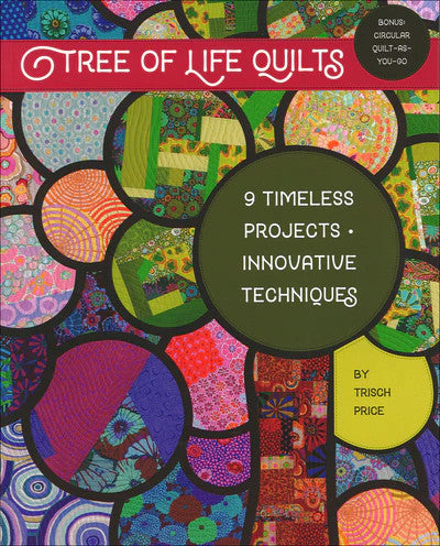 Tree Of Life Quilts Book by Trisch Price