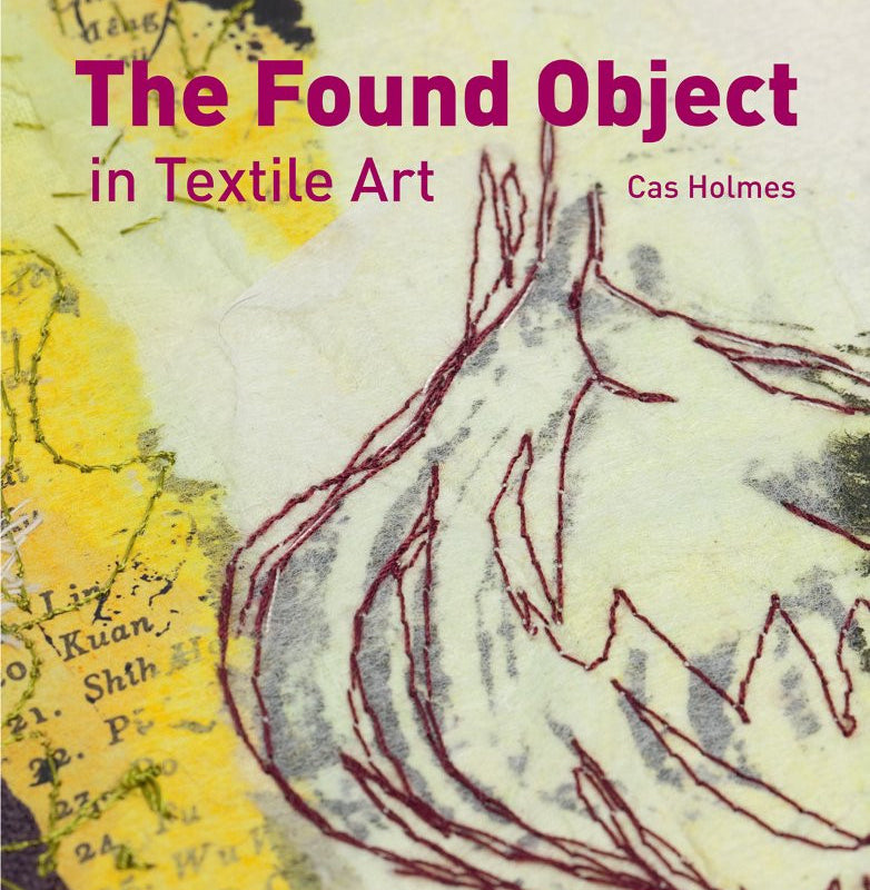 The Found Object Book by Cas Holmes