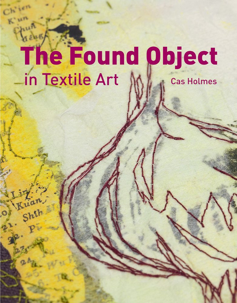 The Found Object Book by Cas Holmes