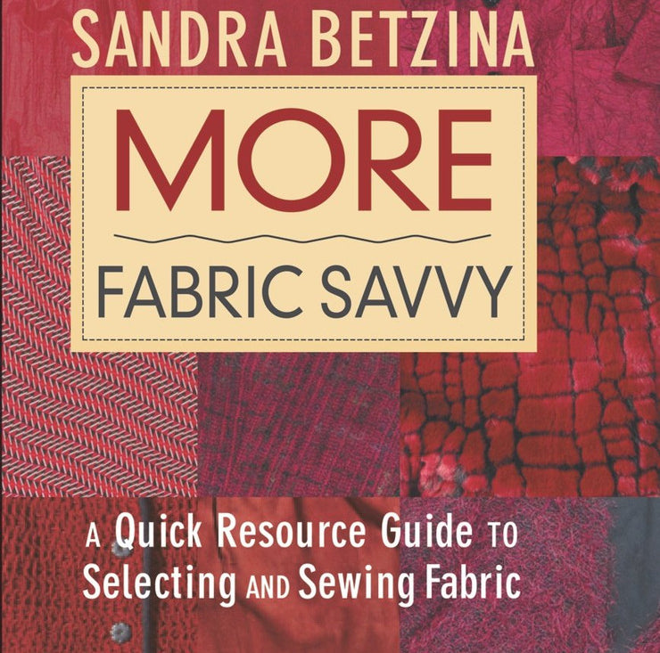 More Fabric Savvy Book by Sandra Betzina
