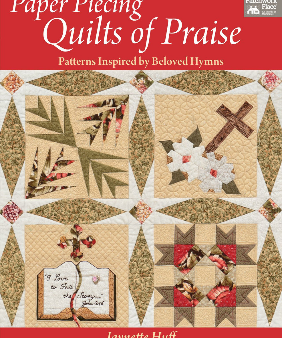 Paper Piecing Quilts of Praise Book by Jaynette Huff