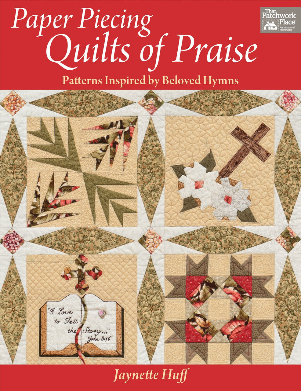 Paper Piecing Quilts of Praise Book by Jaynette Huff