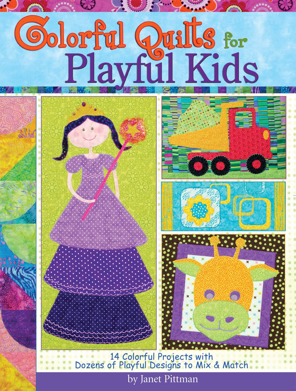 Colorful Quilts for Playful Kid Book by Janet Pittman