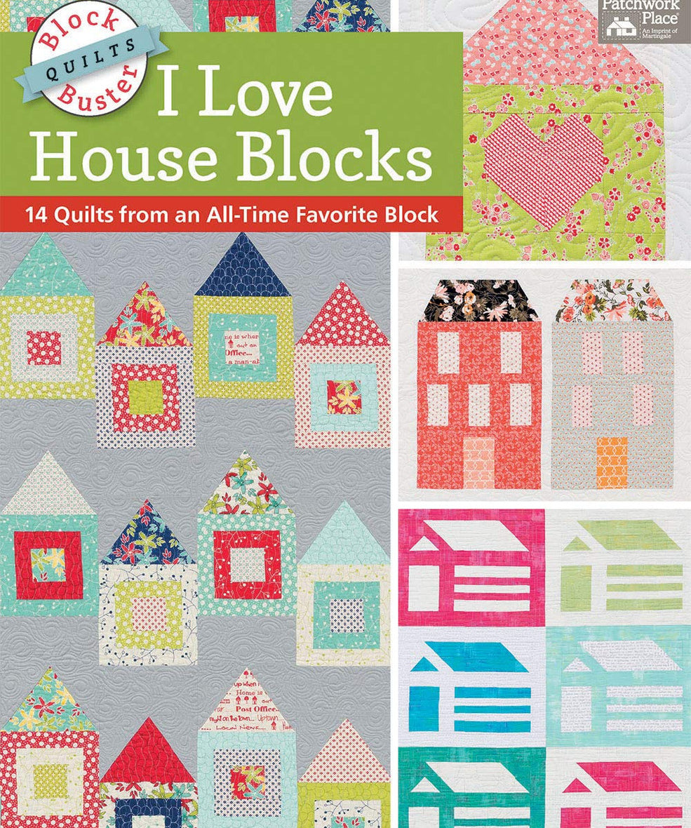 I Love House Blocks Book by Block Buster Quilts