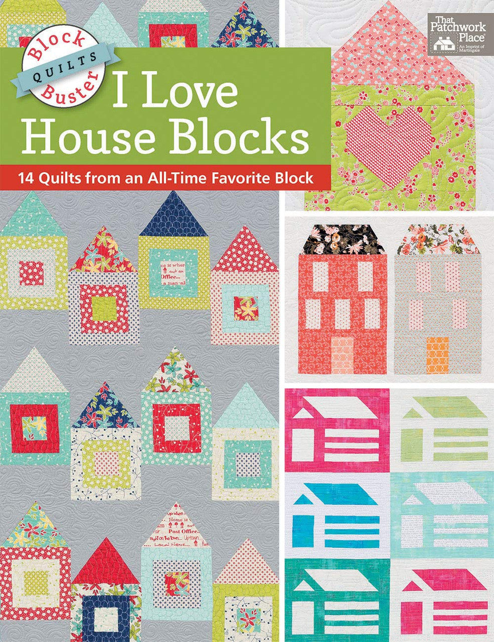 I Love House Blocks Book by Block Buster Quilts