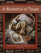 A Basket Full of Taupe Book by Kylie Irvine