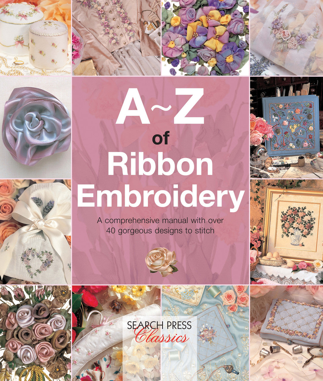 A - Z of Ribbon Embroidery Book by Country Bumpkin