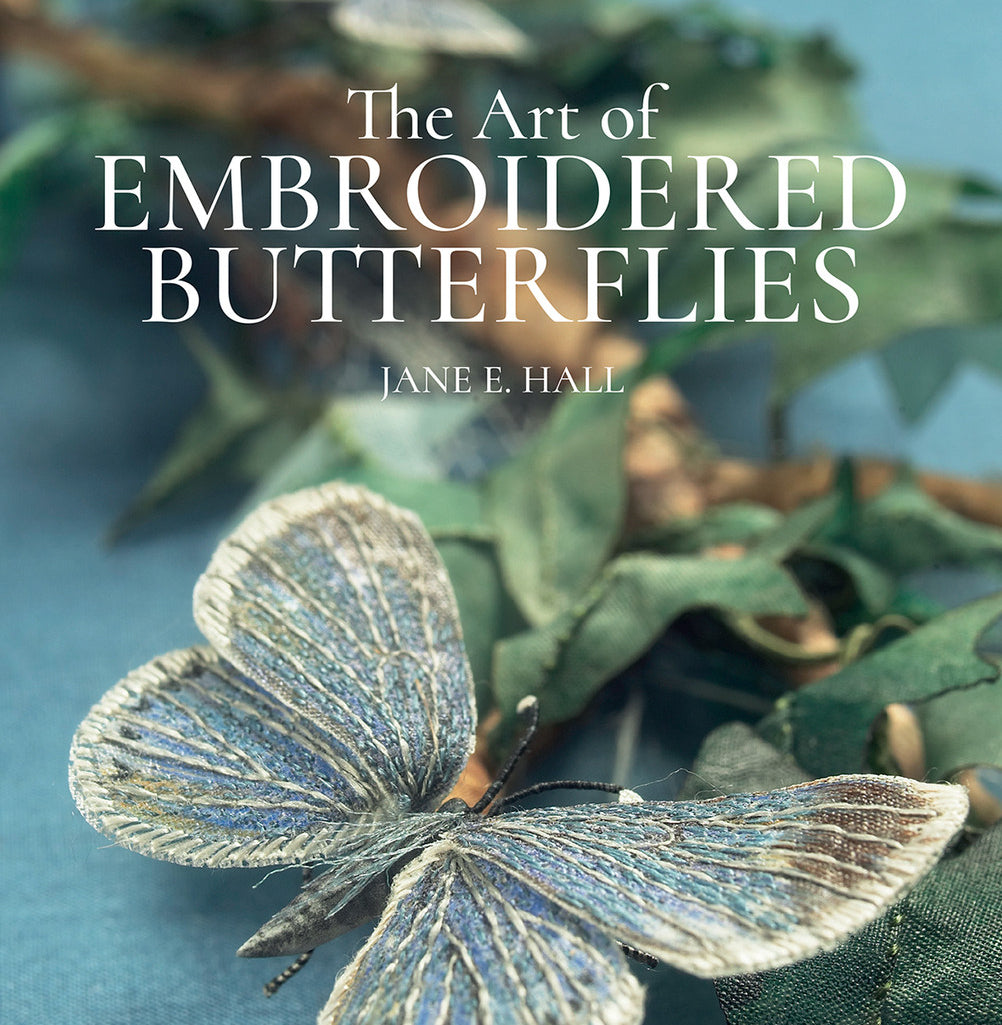 The Art of Embroidered Butterflies Book by Jane E. Hall