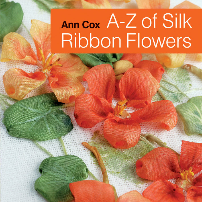A-Z of Silk Ribbon Flowers Book by Ann Cox