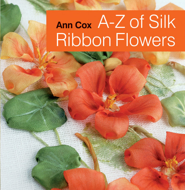A-Z of Silk Ribbon Flowers Book by Ann Cox