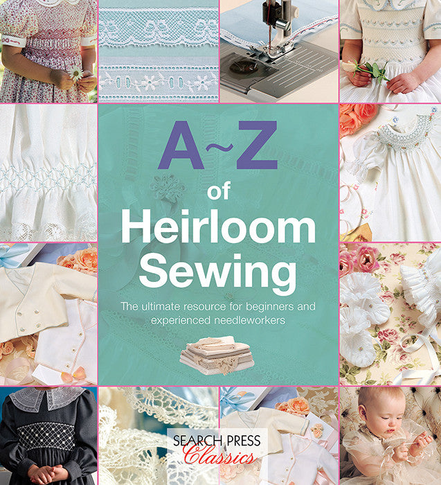 A-Z of Heirloom Sewing Book by Inspirations