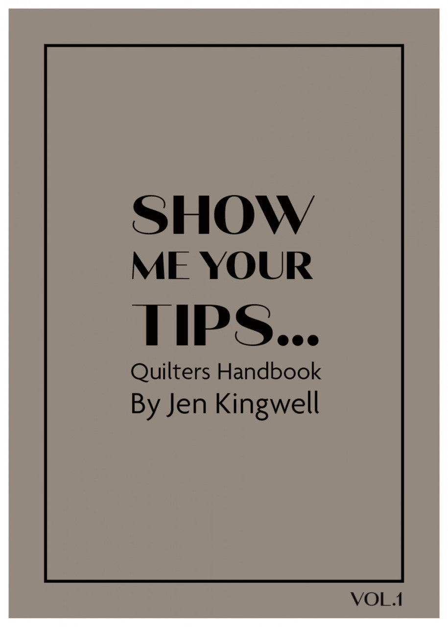 Show Me Your Tips Book by Jen Kingwell