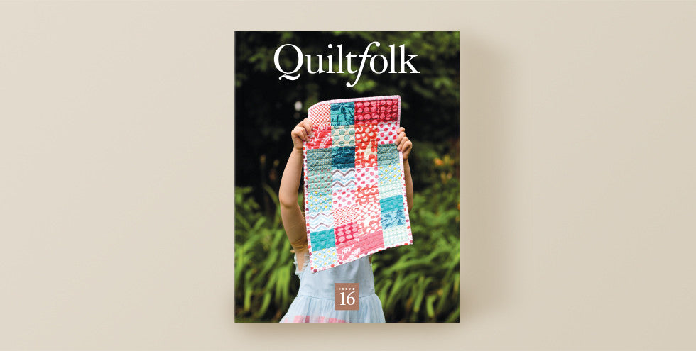 Quiltfolk Issue 16 - Family