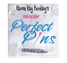 Karen Kay Buckley's Shorter Perfect Pins_package