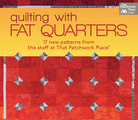 Quilting with Fat Quarters Book by That Patchwork Place