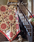 Labors Of Love Glorious Quilts Revisited Book by The Secret Sewing Sisters and Friends