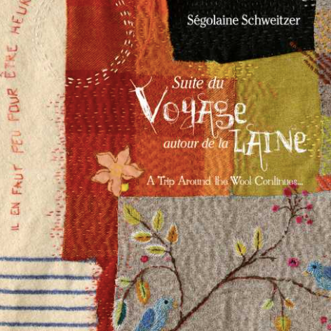 Suite du Voyage Autour de la Laine Book by Ségolaine Schwzeitzer
