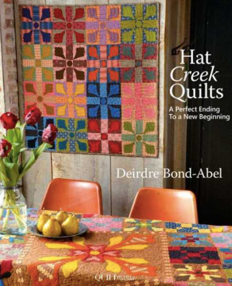 Hat Creek Quilts Book by Deirdre Bond-Abel