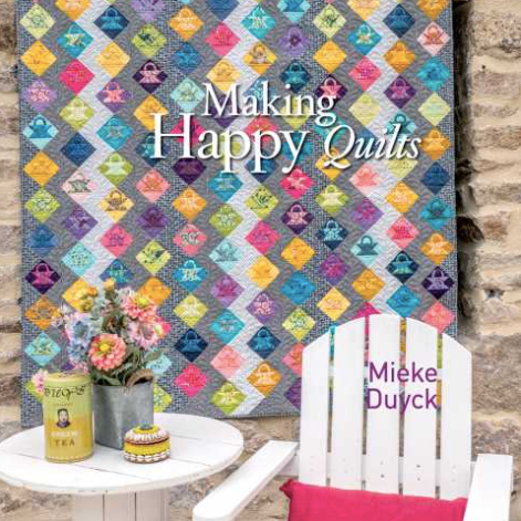 Making Happy Quilts Book by Mieke Duyck