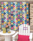 Making Happy Quilts Book by Mieke Duyck