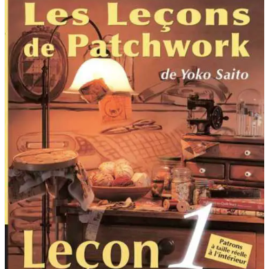 Les Lecons de Patchwork - Lecon Book by Yoko Saito
