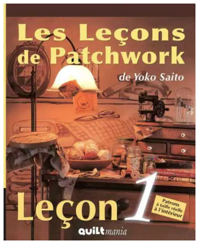 Les Lecons de Patchwork - Lecon Book by Yoko Saito